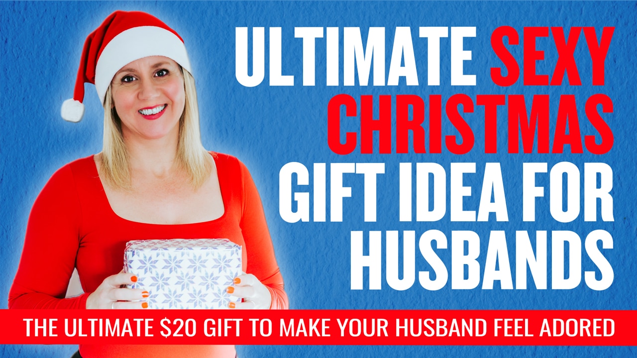 The Ultimate Sexy Christmas Gift Idea for Husbands